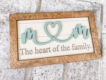 Load image into Gallery viewer, Mom is the Heart of the Family Sign