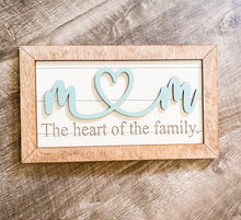Load image into Gallery viewer, Mom is the Heart of the Family Sign