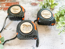 Load image into Gallery viewer, Fathers Day Personalized Tape Measure